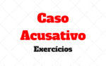 Caso Acusativo Exercícios com Resposta para praticar